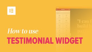 How to Add Testimonials to Your WordPress Website Using Elementor's Testimonial Widget