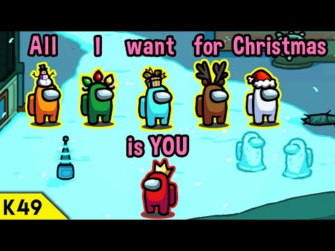 All I Want For Christmas Is You but it's Among Us (song)