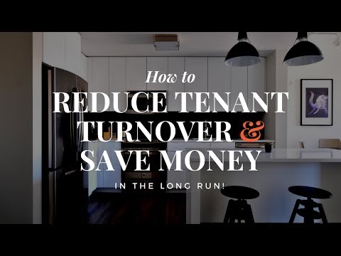 How to Reduce Tenant Turnover and Save Money in the Long Run!
