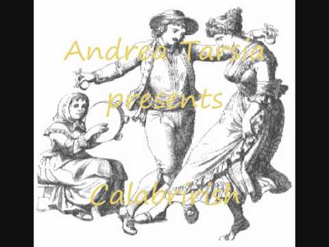 Andrea Tarsia " Calabrirish "