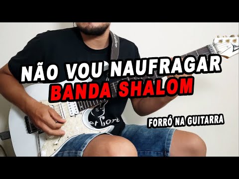 Não Vou Naufragar - Banda Shalom