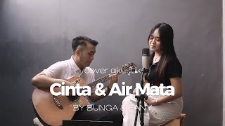 Download lagu CINTA DAN AIR MATA - BUNGA CITRA - COVER AKUSTIK mp3