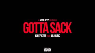 Chief Keef Feat. Lil Durk - Gotta Sack Produced By Young Chop