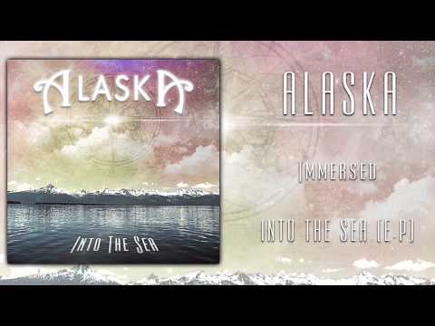 ALASKA - Immersed ( Intro ) - INTO THE SEA (E.P)