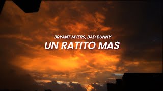 Bryant Myers, Bad Bunny - Un Ratito Mas (LETRA)