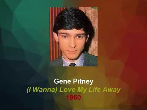 Gene Pitney ‎– (I Wanna) Love My Life Away (1960)