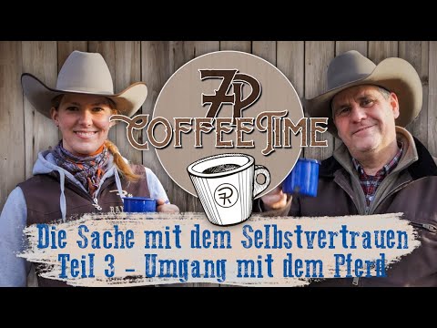 Die Sache mit dem Selbstvertrauen, Teil 3 - Umgang mit dem Pferd | 7P CoffeeTime ☕