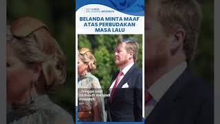 Raja Belanda Minta Maaf atas Perbudakan di Era Kolonial, Akui Ada Beban atas Sejarah Kelam Negaranya