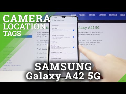How to Enable Camera Location Tags in Samsung Galaxy A42 5G - Turn On/Off Geotags