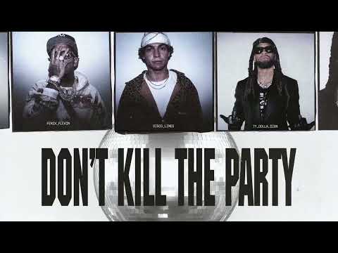Ty Dolla $ign, Disco Lines - DON'T KILL THE PARTY (feat. Shoreline Mafia, Quavo, & Juicy J)