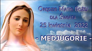 MEDJUGORIE - Orędzie Matki Bożej z 25 kwietnia 2022 - Przesłanie KRÓLOWEJ POKOJU