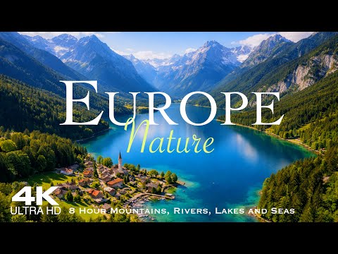 [4K] EUROPE 2026 🇪🇺 8 Hour Drone Film of the European Nature with Mountains, Plains, Rivers and Seas