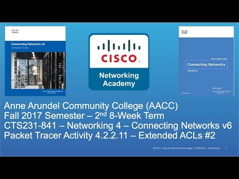 AACC - CTS231 - Connecting Networks v6 - Fall 2017 - Extended ACLs #2 4.2.2.11 - Week #5