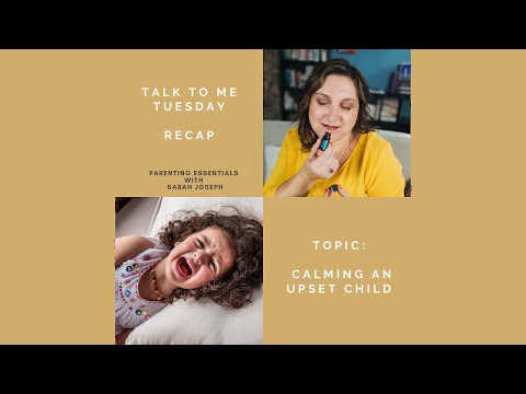 Talk to me Tuesday - Topic: Calming an Upset Child