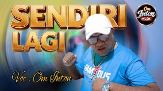 Download lagu Om Inton - Sendiri Lagi [Anci Larichi] OMV 2026 mp3