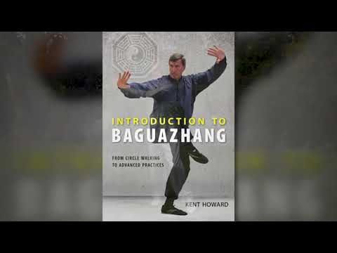 Kent Howard Introduction to Baguazhang
