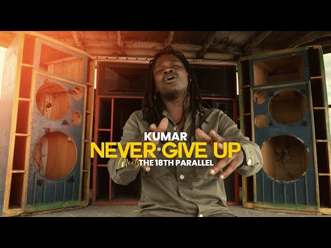Never Give Up - Kumar x The 18th Parallel - Official Visualizer