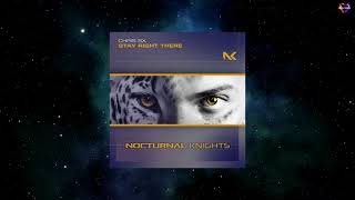 Chris SX - Stay Right There (Extended Mix) [NOCTURNAL KNIGHTS MUSIC]