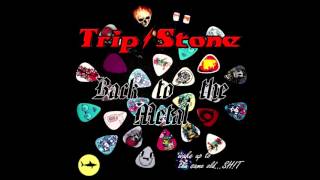 Trip Stone - Back to the Metal [FULL] EP