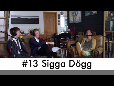 #13 Sigga Dögg