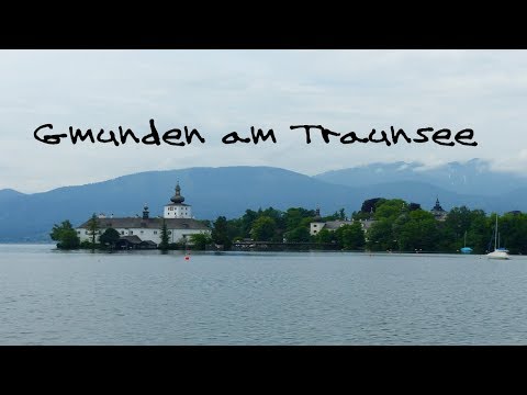 Österreich - Salzburger Land: Gmunden am Traunsee - Vlog #59