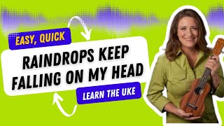 Raindrops Keep Falling on My Head Easy Ukulele Songs by 21 Songs in 6 Days