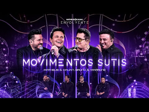 Matheus & Kauan, @brunoemarroneoficial - Movimentos Sutis #Envolvente