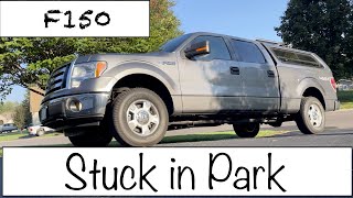 F150 stuck in park. How to fix it.