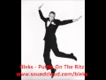 Bleks - Puttin On The Ritz (Electro Swing) 