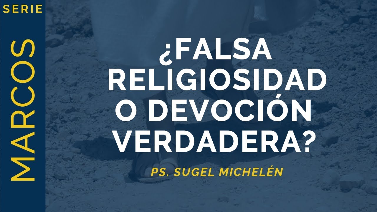 ¿Falsa Religiosidad o Devoción Verdadera? | Marcos 12:38-44 | Ps. Sugel Michelén