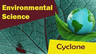Disasters- Part 1 | Natural Disasters | Introduction and Cyclone | - Environmental Science
