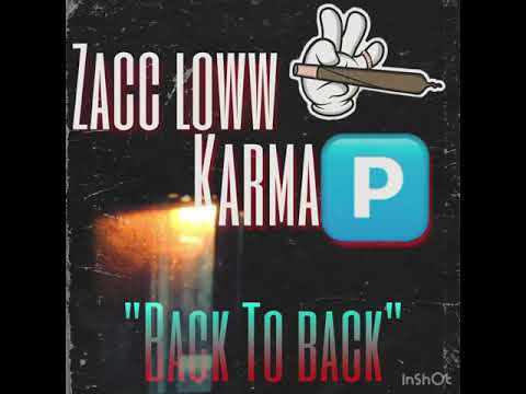 Zacc loww x Karma🅿️ “back to back” (prod by phoneslammerz)