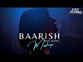 Baarish Ban Jaana Mashup | Aftermorning Chillout | Payal Dev | Stebin Ben