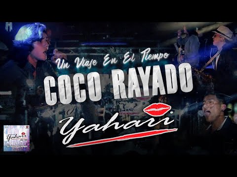 Yahari - Coco Rayado (Video Oficial) ''Un Viaje En El Tiempo''