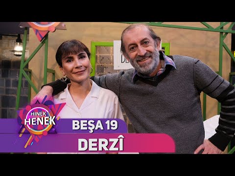 DERZÎ - HINEK HENEK / BEŞA 19