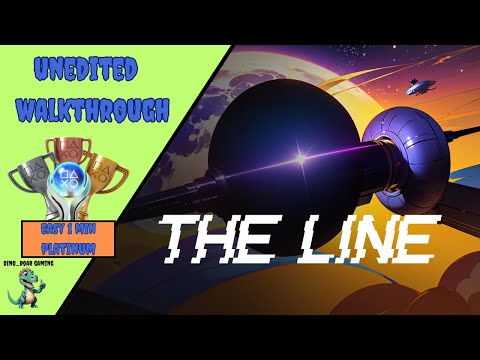 The Line - Unedited Platinum Trophy Playthrough