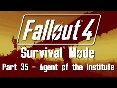 Fallout 4: Survival Mode - Part 35 - Agent of the Institute