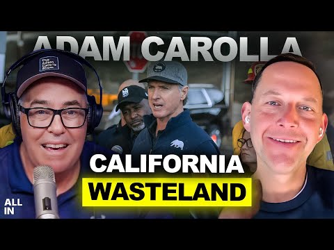 Adam Carolla on California’s Collapse: Fires, Failed Leadership, and Gyno-Fascism