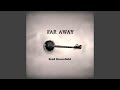 Far Away