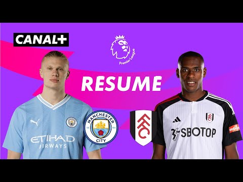 Le résumé de Manchester City / Fulham - Premier League 2023-24 (J4)