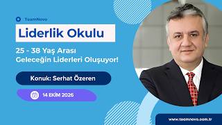 TeamNovo Liderlik Okulu 2026 2. Dönem 3. Hafta - Konuk: Serhat Özeren