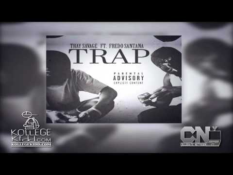 Tray Savage x Fredo Santana - Trap