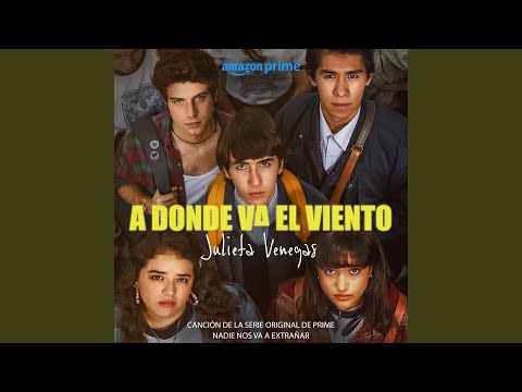 A Donde Va El Viento (Canción de la Serie Original de Prime)