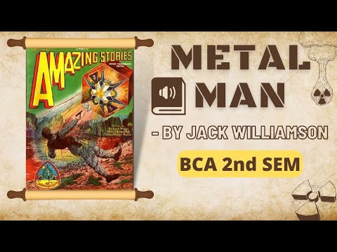 | Metal Man | Complete Story in Nepali (BCA 2nd SEM ENGLISH II) - Jack Williamson