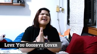 Love You Goodbye - One Direction Cover by Efahyasmine