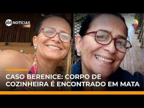 Caso Berenice: filho reconhece corpo de cozinheira desaparecida em SP | #SBTNotícias