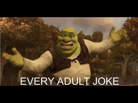 (Almost)Every adult joke in the Shrek Franchise.