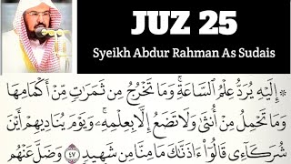 Download lagu Juz 25 Full - Syeikh Abdurrahman As Sudais With Arabic Text (HD) mp3