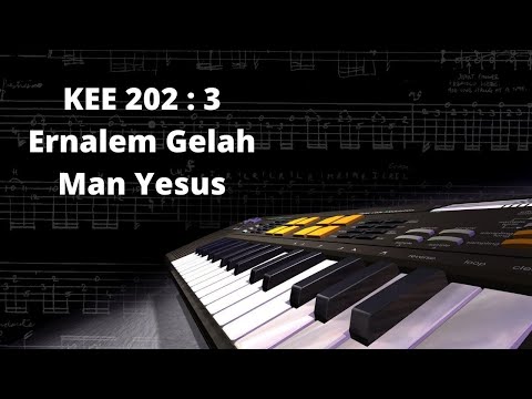 KEE 202 : 3 Ernalem Gelah Man Yesus