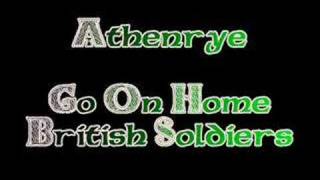 Athenrye - Go On Home British Soldiers